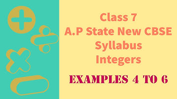 Integers - Examples 4 to 6 - Class VII || A.P State New Syllabus