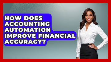 How Does Accounting Automation Improve Financial Accuracy? | All About SaaS Finance News