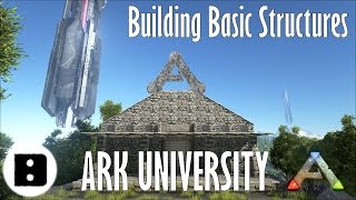 ARK University - Survival Training - Building Basic Structures