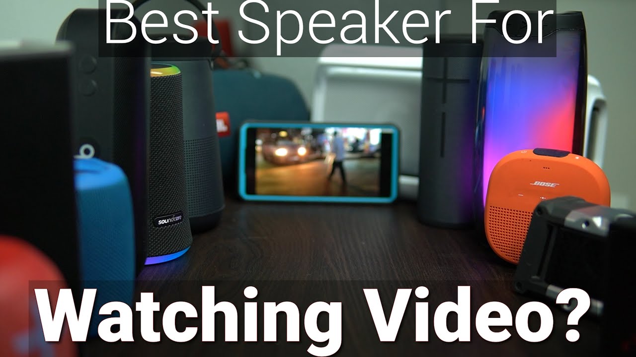 Best Speaker For Watching Videos/Movies 