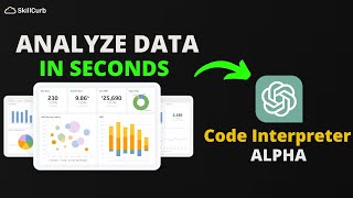 ChatGPT Releases Code Interpreter: Analyze Your Data in Seconds with Simple Prompts [Amazing]