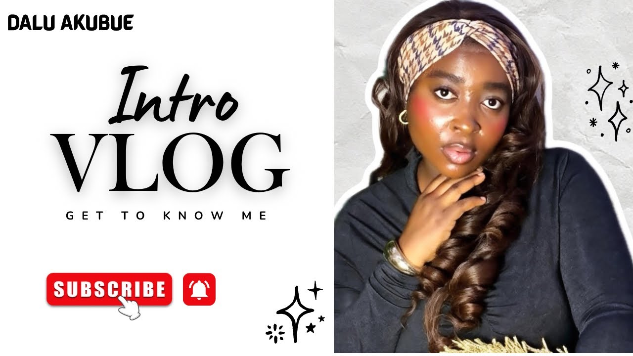 I STARTED A YOUTUBE CHANNEL😭✨ | WELCOME TO MY WORLD | DALU AKUBUE 