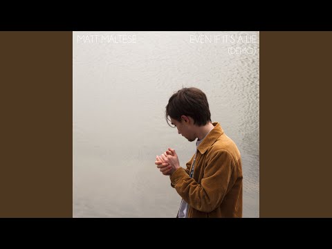 Even If It's a Lie - Demo - Matt Maltese