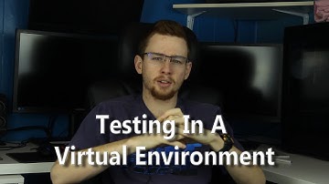 Testing In A Virtual Environment