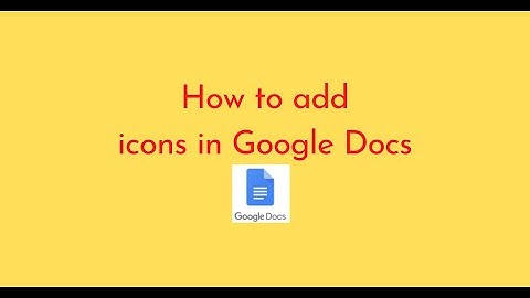 How to add icons in Google Docs