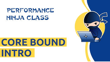 Performance Ninja -- Core Bound Intro