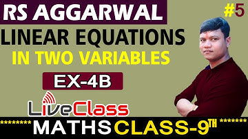 Class 9 Maths Ex 4b  Linear Equation In Two Variable | RS Aggarwal | CBSE | PART - 5