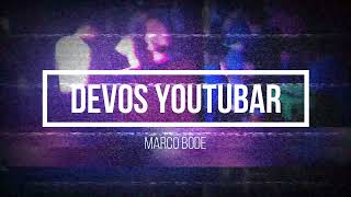 Marco Bode - Devos Youtubar (Video Oficial )