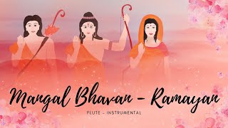 Mangal Bhavan Amangal Haari | Raghupati Raghav Raja Ram | Ram Siya Ram | Instrumental - Flute