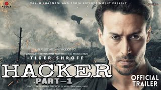 HACKER 4K - Official Trailer Tiger || Shroff nawazuddin upcoming 2023  Action Movie