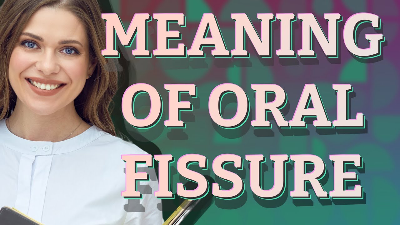 Oral Fissure Meaning Of Oral Fissure YouTube oral-fissure-meaning-of-oral-fissure-youtube
