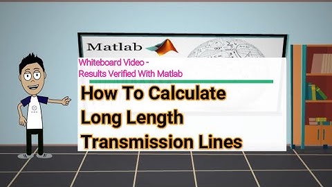 Long Transmission Lines Calculated