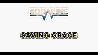 Saving Grace - Kodaline (Acoustic)(Lyrics)