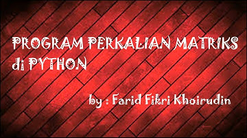 Program perkalian matriks di python