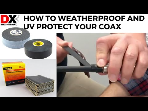 Weatherproof and UV protect your Coax Cable Connector - DX Engineering