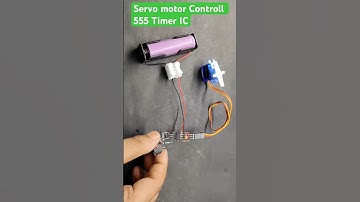 Servo motor Controll 555 Timer IC #diypowerbank  #18650 #moto #555timer #servomotor