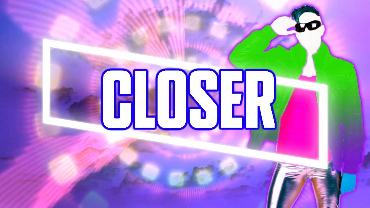Just Dance 2018: Closer by The Chainsmokers ft. Halsey - Fanmade Collab Mashup.
