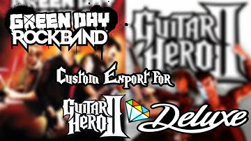 Guitar Hero II DX Green Day Rock Band Custom Export