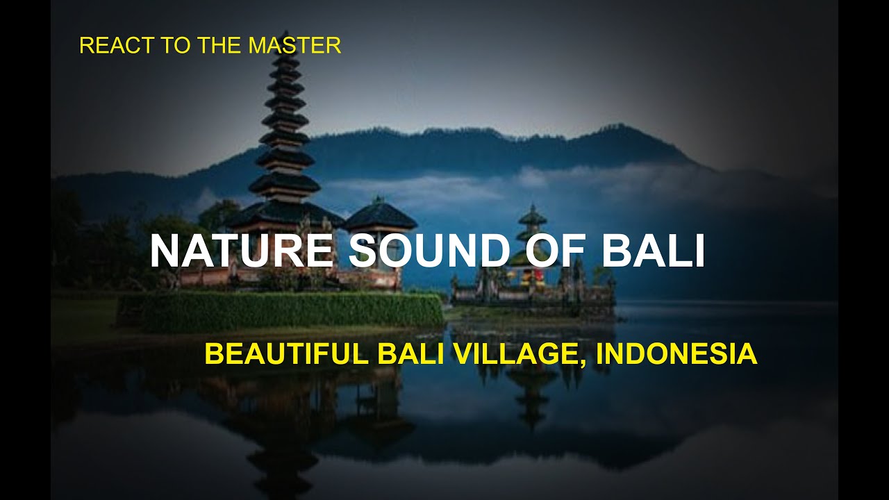 NATURAL SOUND OF BALI, BEAUTIFUL BALI VILLAGE, INDONESIA
