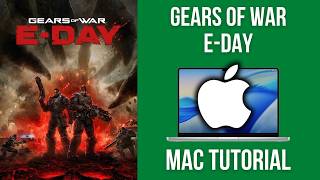 How to Play Gears of War: E-Day on Mac (Offline Campaign - CrossOver)