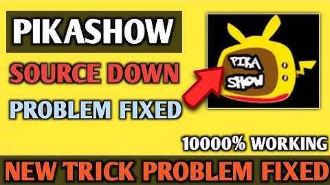 How to solve pikashow source down problem || Pikashow app source down problem