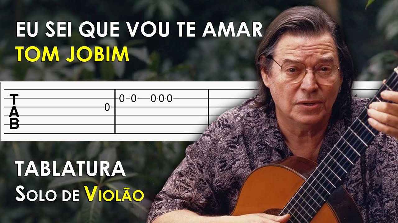 Eu Sei Que Vou Te Amar  | Tablatura Solo de Violão Simplificado | Tom Jobim