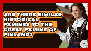 Are There Similar Historical Famines To The Great Famine Of Finland? - Unmapping Scandinavia