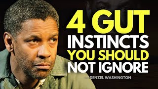 4 Gut Instincts You Should Not Ignore - Denzel Washington Inspiration™