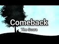 The Score - Comeback (Lyrics)