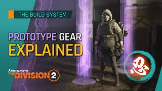 Prototype Gear Explained - The Complete Guide - The Division 2