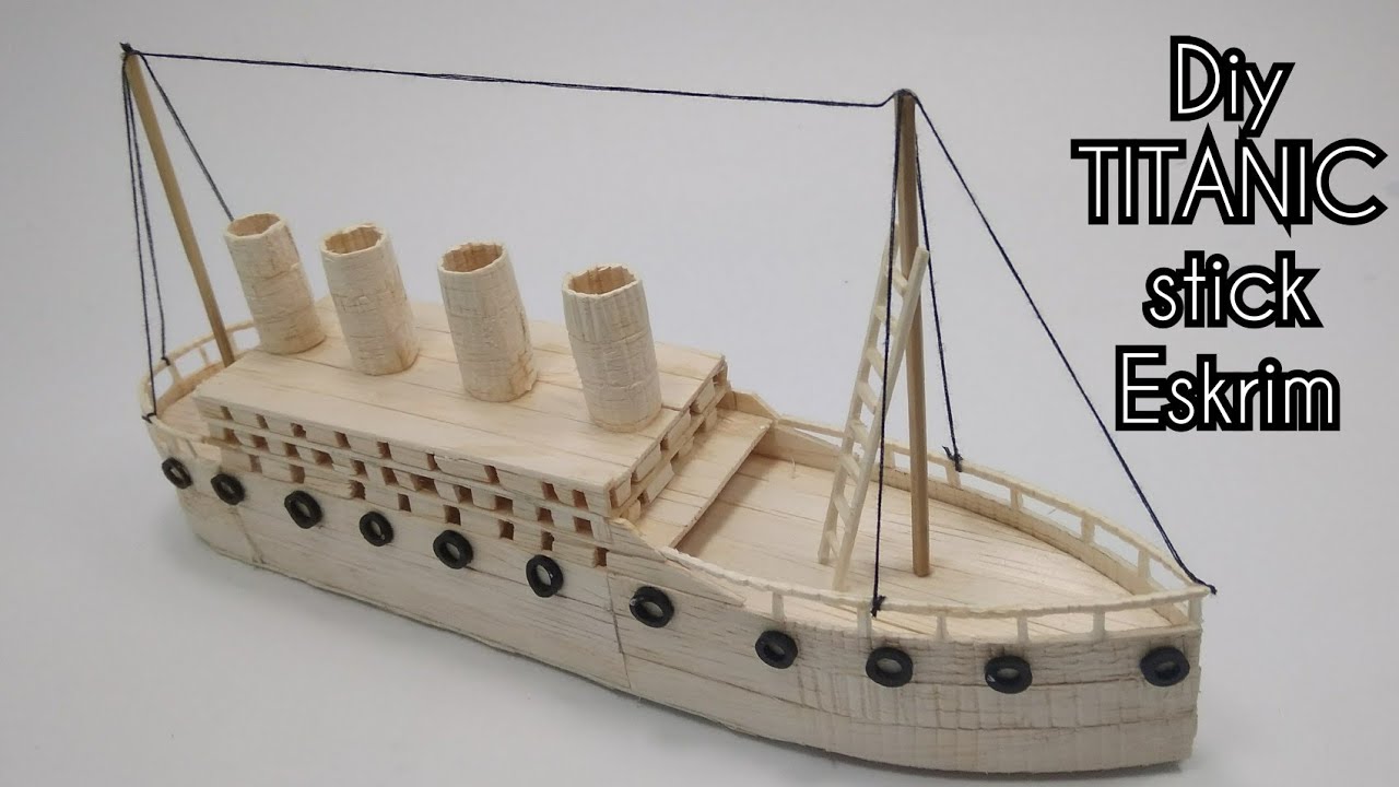 Diy cara buat kapal  titanic ide kreatif dari  stik  es  krim  