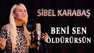 Sibel Karabaş - Beni Sen Öldürürsün (- Türkü) [© 2020 Soundhorus] Resimi