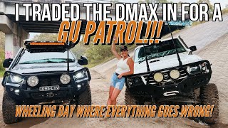 I SWAPPED MY DMAX FOR A GU PATROL! WHEELING DAY WITH THE CREW GONE WRONG!