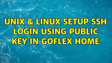 Unix & Linux: Setup SSH login using public key in GoFlex Home (2 Solutions!!)