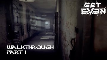 Get Even Gameplay Walkthrough Part 1