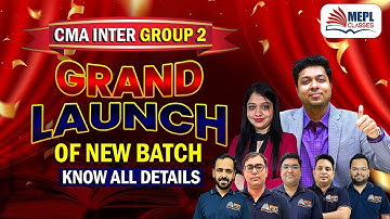 📣 CMA Inter Group 2 - NEW BATCH GRAND LAUNCH | Know All Details - MEPL Classes