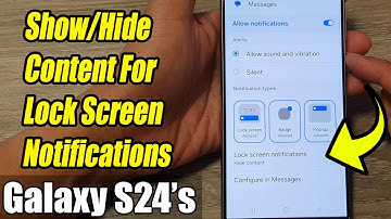 Galaxy S24/S24+/Ultra: How to Show/Hide Content For Lock Screen Notifications