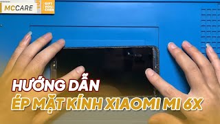 Thay mặt kính Xiaomi Mi 6X Lấy Ngay screenshot 5