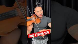 Until i found you - Violin Douglas Mendes