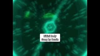 Bikini Body - Dawin Lyric 歌词 | Show it off, girl, show it off