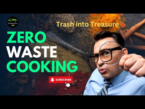 Zero Waste Cooking: