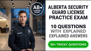 Alberta Basic Security Training: Pass Your Provincial Licensing Exam with 10 Real Practice Questions