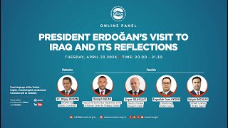 Orsam Panel President Erdoğans Visit To Iraq And Its Reflections