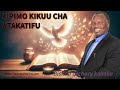 KIPIMO KIKUU CHA UTAKATIFU ASK ZACHARY KAKOBE