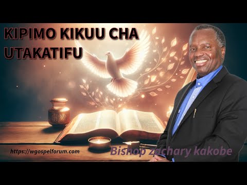 KIPIMO KIKUU CHA UTAKATIFU ASK ZACHARY KAKOBE