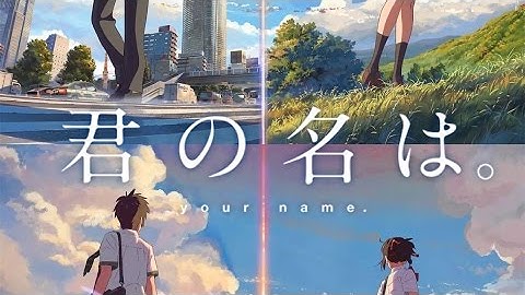 Thumbnail of 【中日歌词】新海诚《你的名字。》「君の名は。」4首主题曲合集（歌：RADWIMPS）