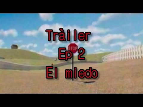Trailer ep 2 EL MIEDO😐