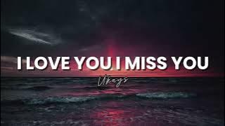 Ukays - I Love You I Miss You (Lirik Video)