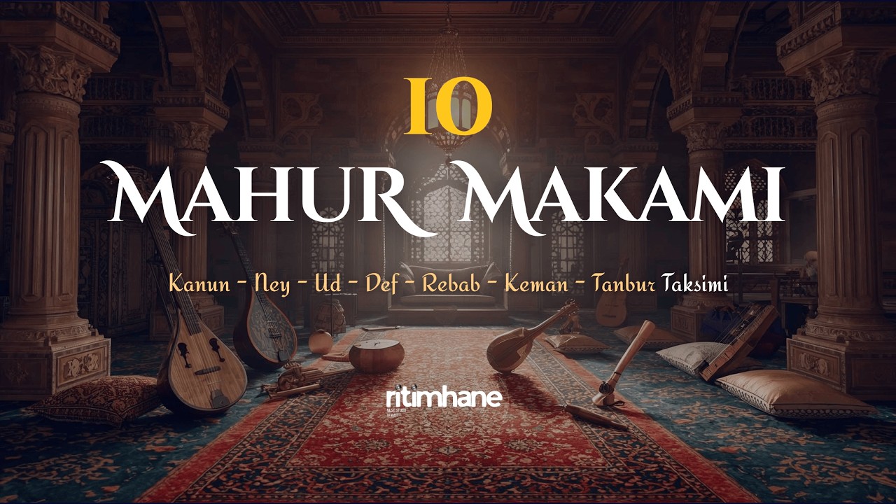 10 Mahur Makamı | Kanun, Ney, Keman, Def, Rebab, Tanbur | 16.Gün: Çok konuşan çok yanılır🌙-Ritimhane