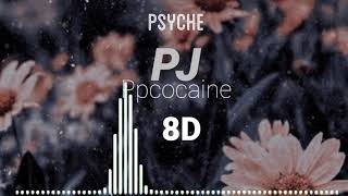 Ppcocaine - PJ | 8D Audio [Use Earphones]